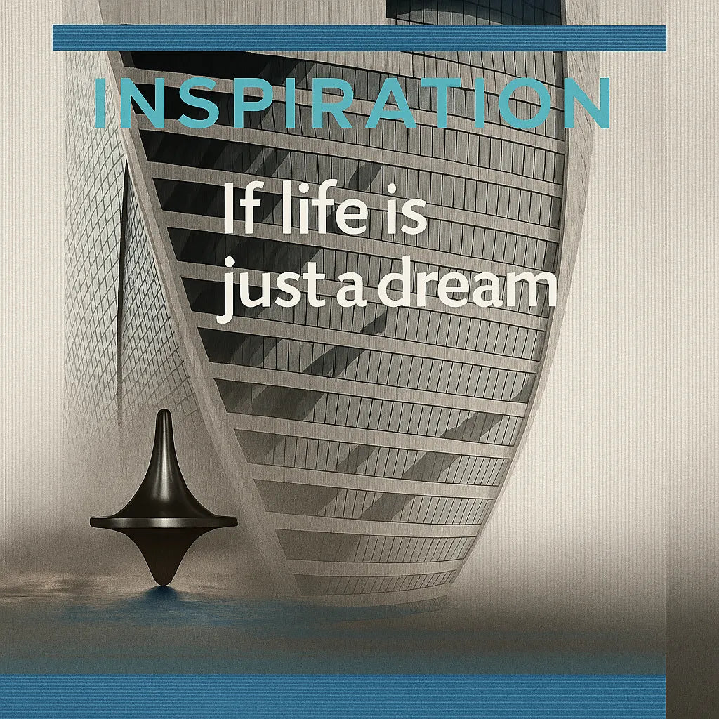 Inspiration graphic for Inception SQ016 with a spinning top, architectural reflection and dream quote.