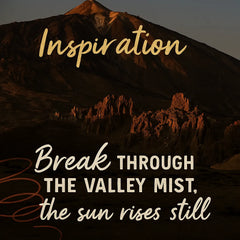 Inspiration graphic for The Sun Always Rises featuring a sunrise-over-water motif and the quote “Break through the valley mist, the sun rises still” to convey its uplifting theme.
